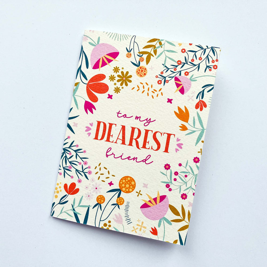 To My Dearest Friend All Occasions Floral Greeting Card