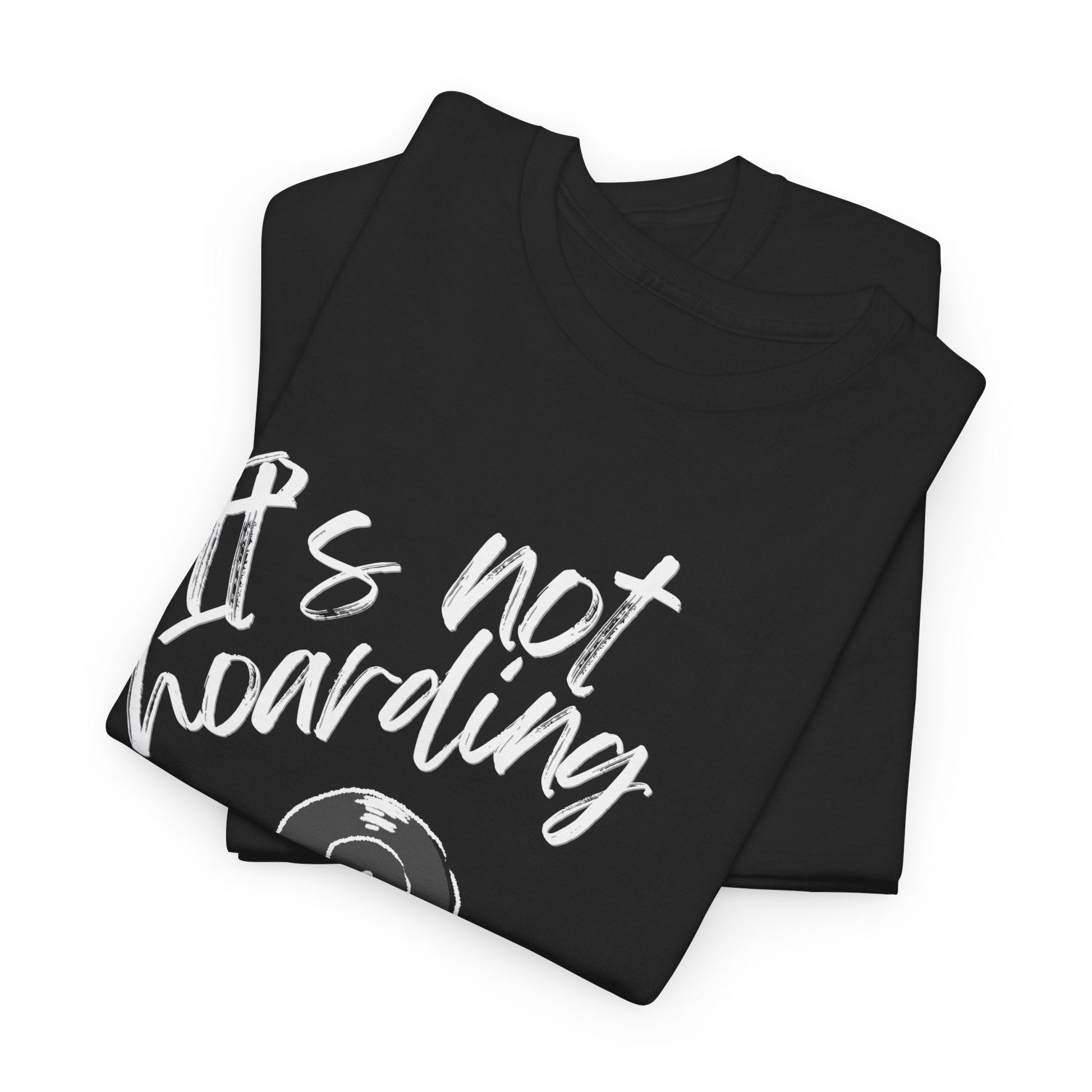 It's Not Hoarding If It's Vinyl Men's T-Shirt