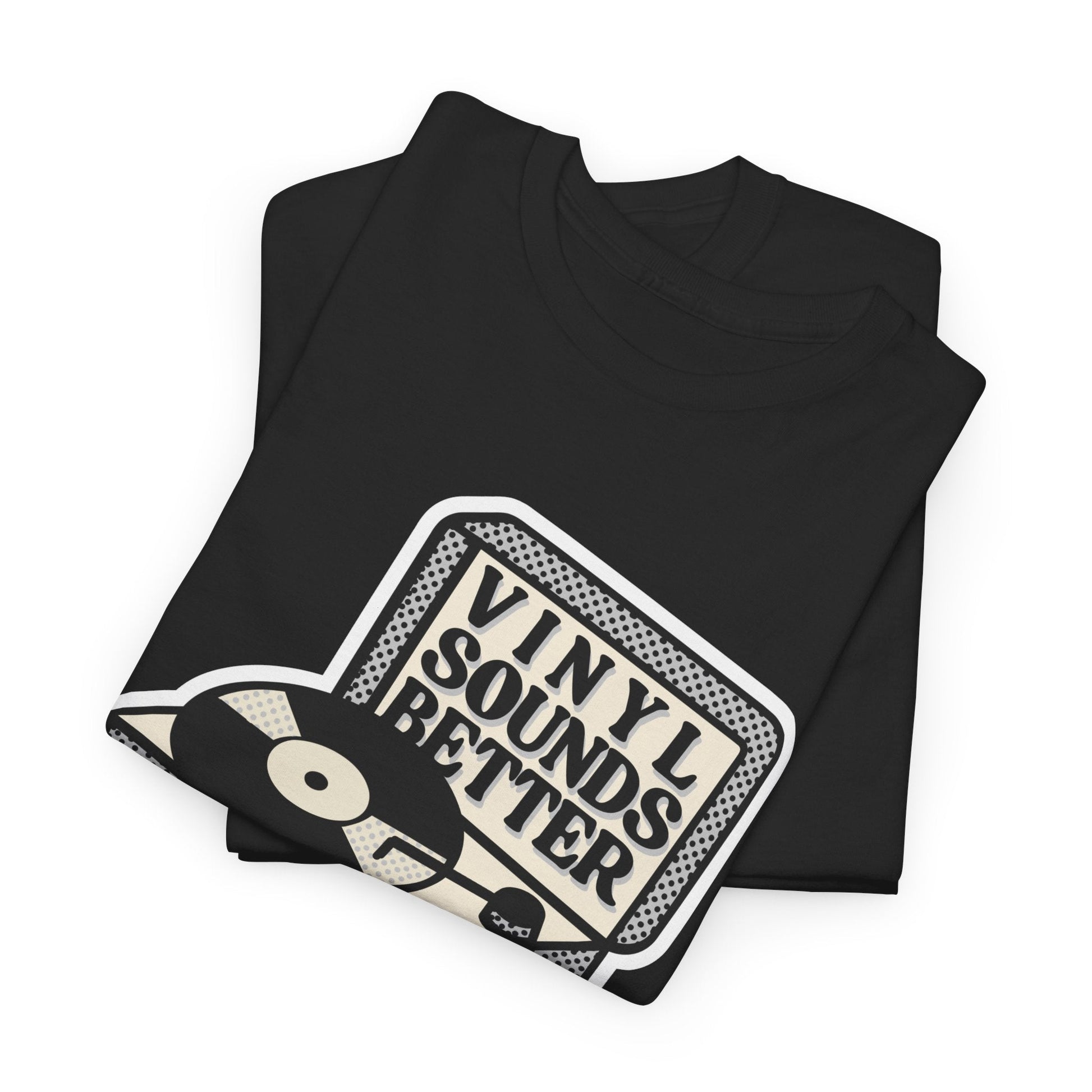 Vinyl Sounds Better T-Shirt