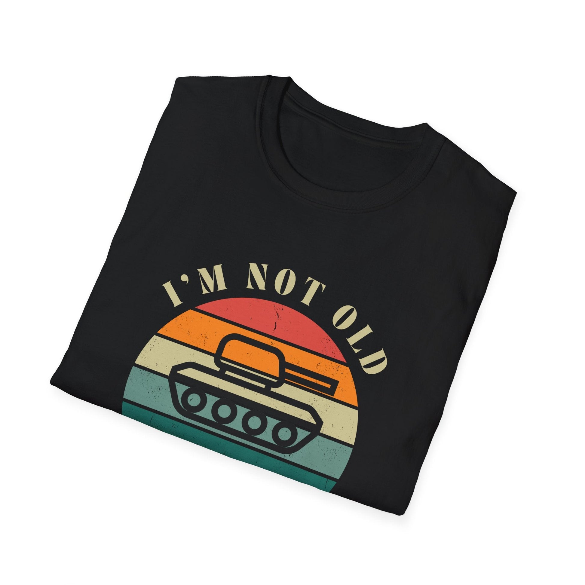 I'm Not Old T-Shirt