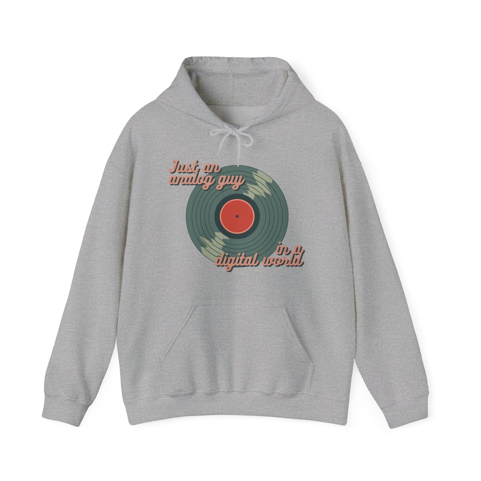 Just an Analog Guy in a Digital World Hooded Sweatshirt