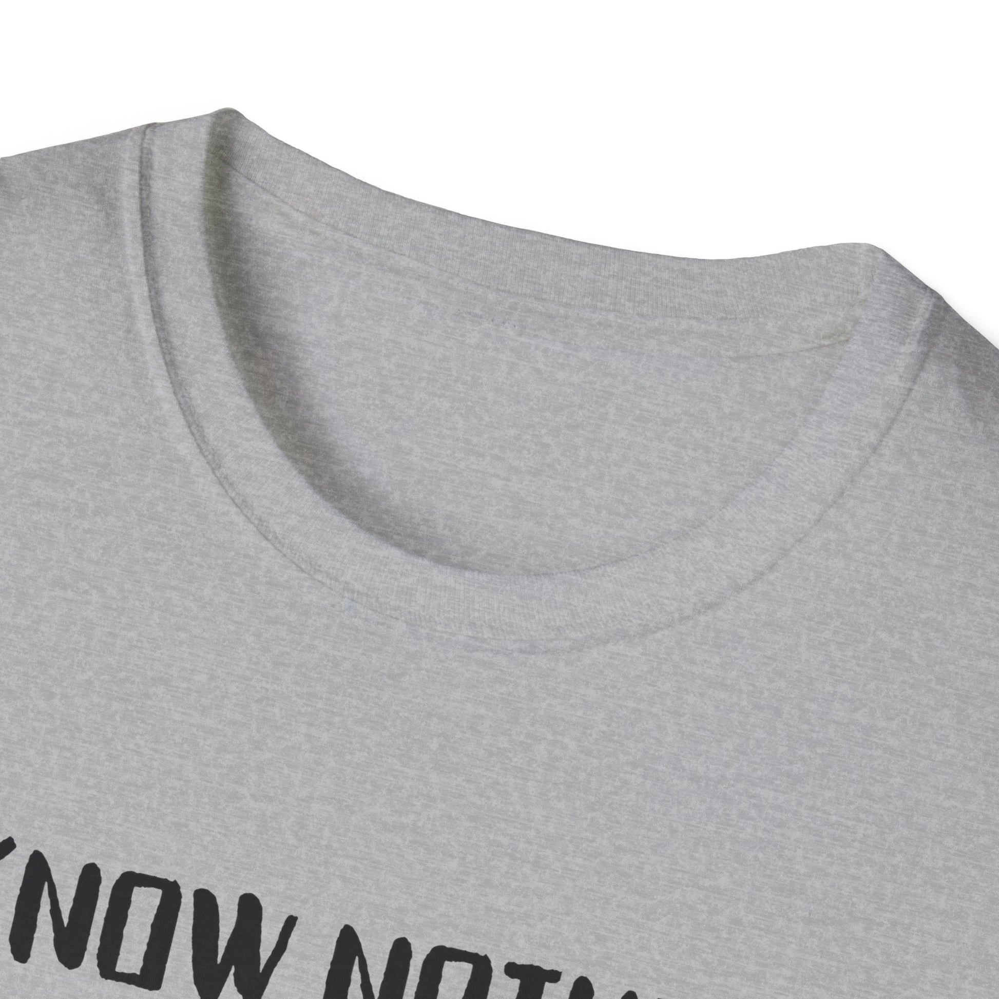 I Know Nothing T-Shirt