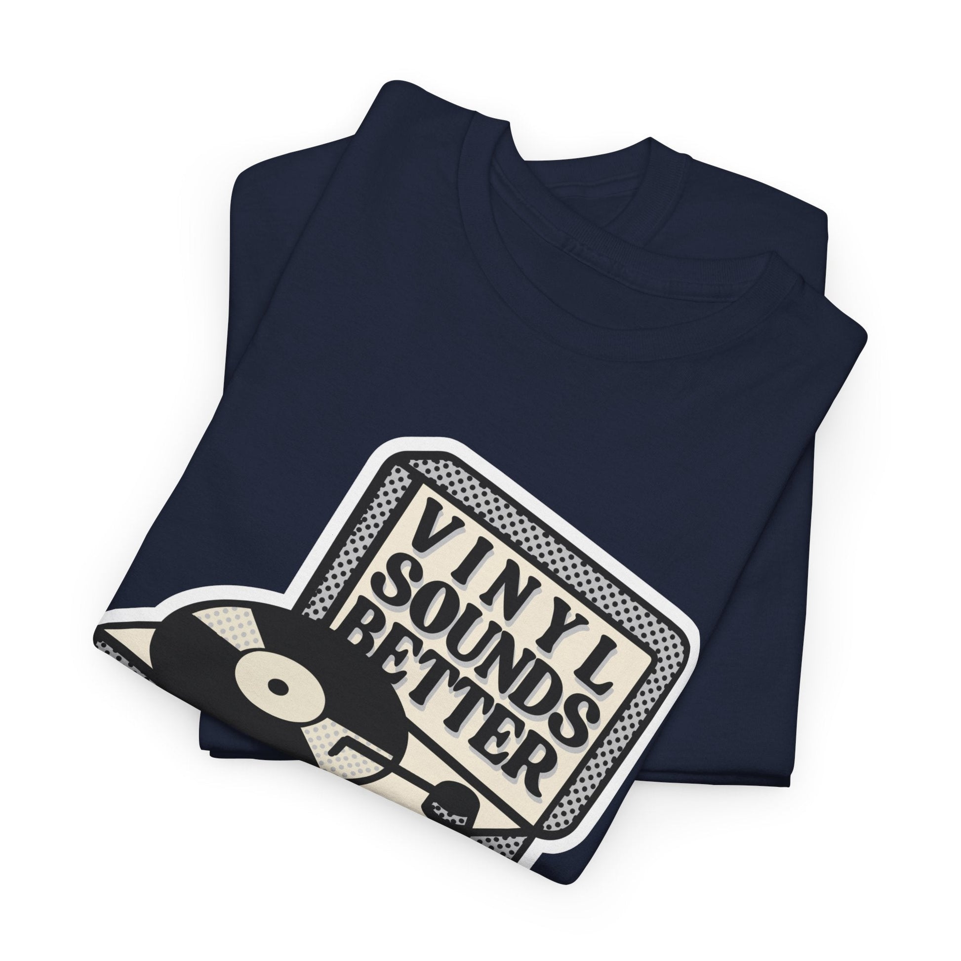 Vinyl Sounds Better T-Shirt