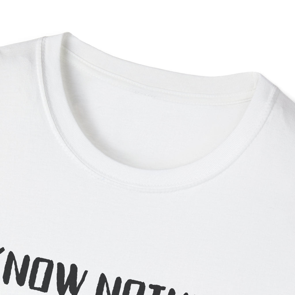 I Know Nothing T-Shirt