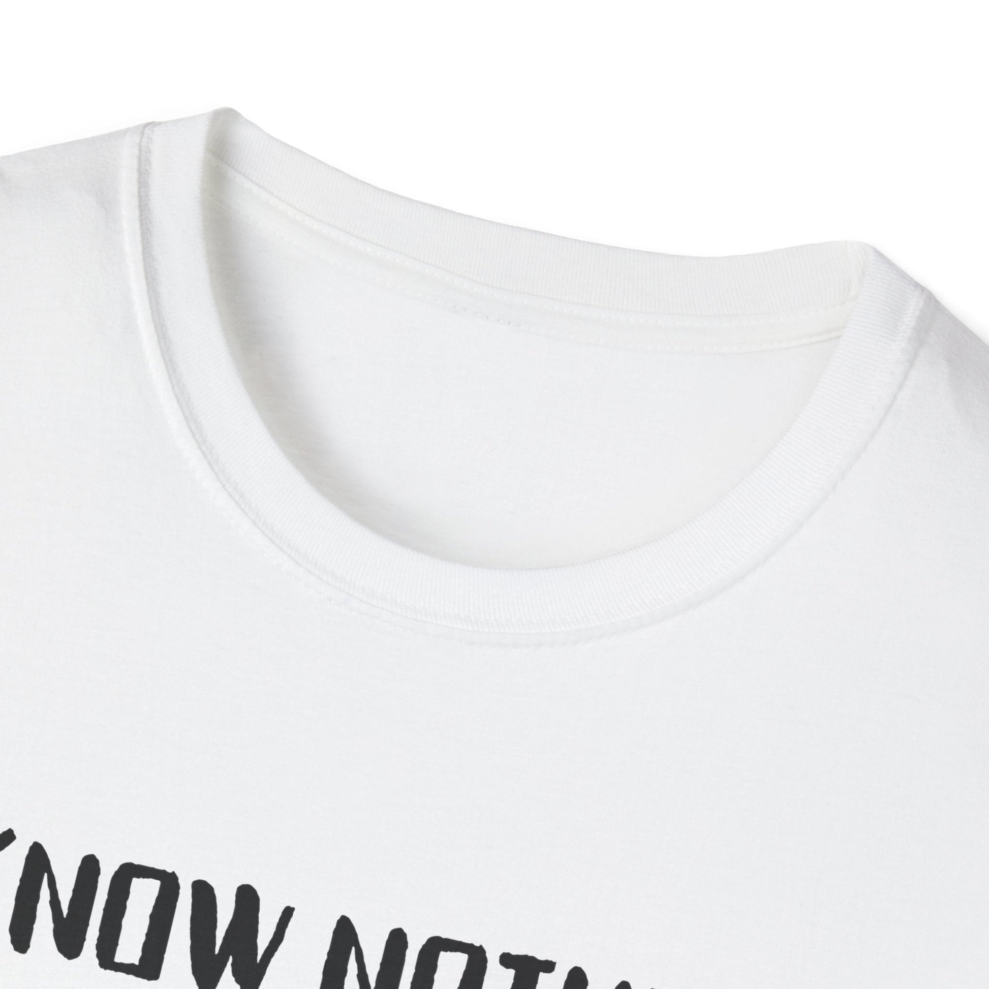I Know Nothing T-Shirt