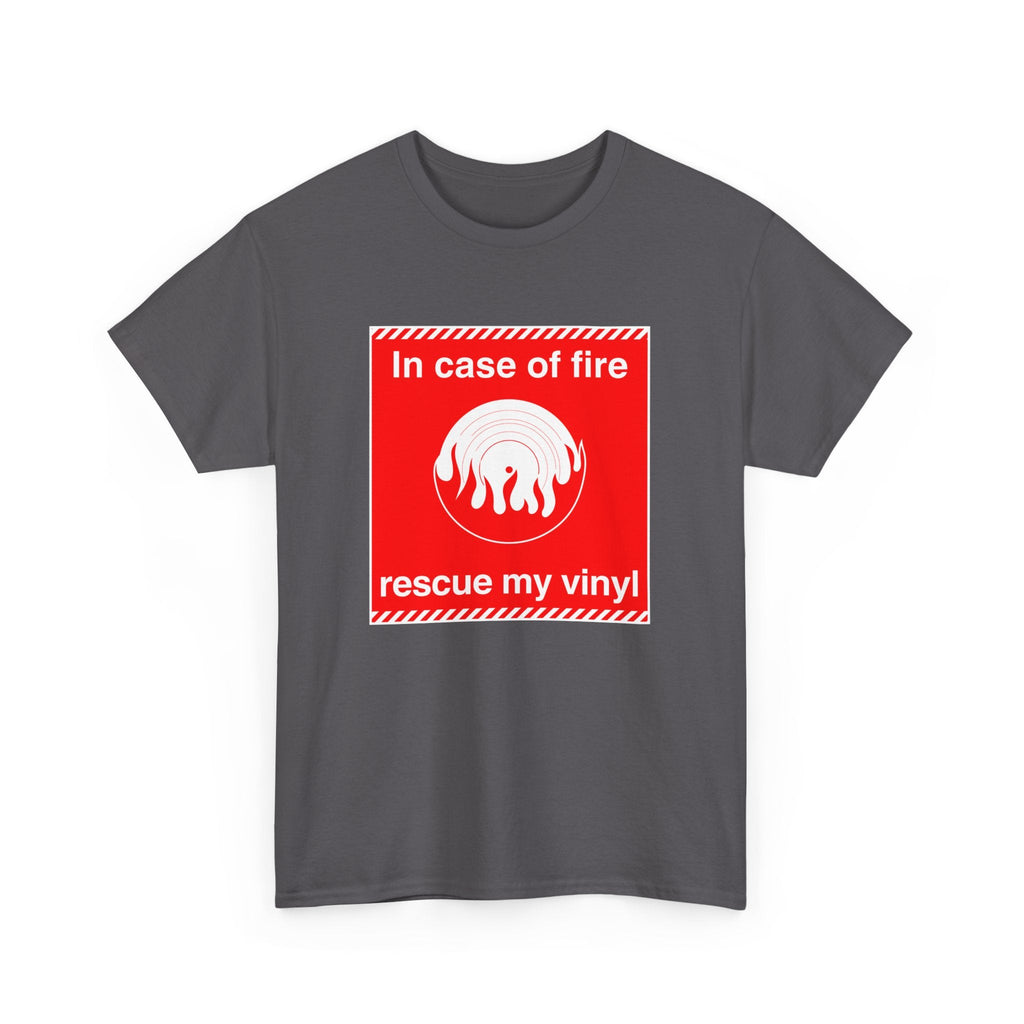 In Case of Fire Save My Vinyl T Shirt