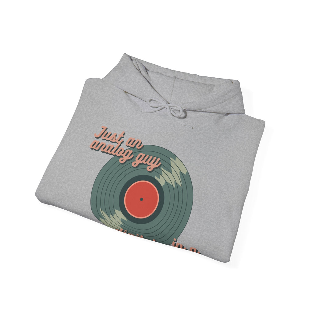 Just an Analog Guy in a Digital World Hooded Sweatshirt