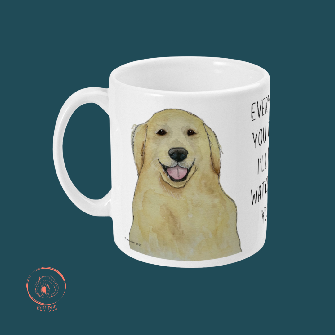 Golden Retriever Mug Every Sip You Take I'll Be Watching You