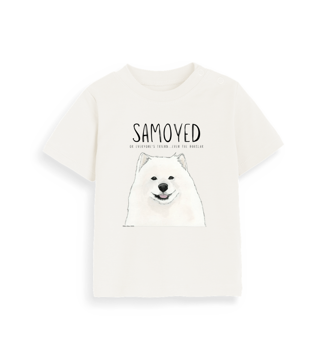 Samoyed Baby T-Shirt Everyone's Friend Even the Burglar