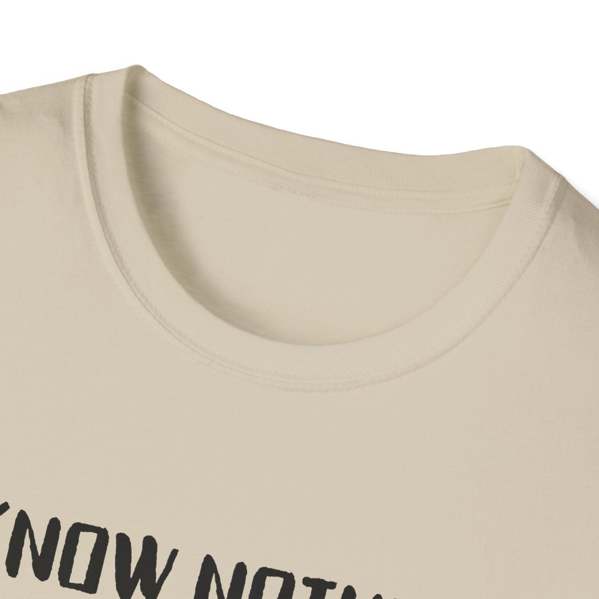I Know Nothing T-Shirt