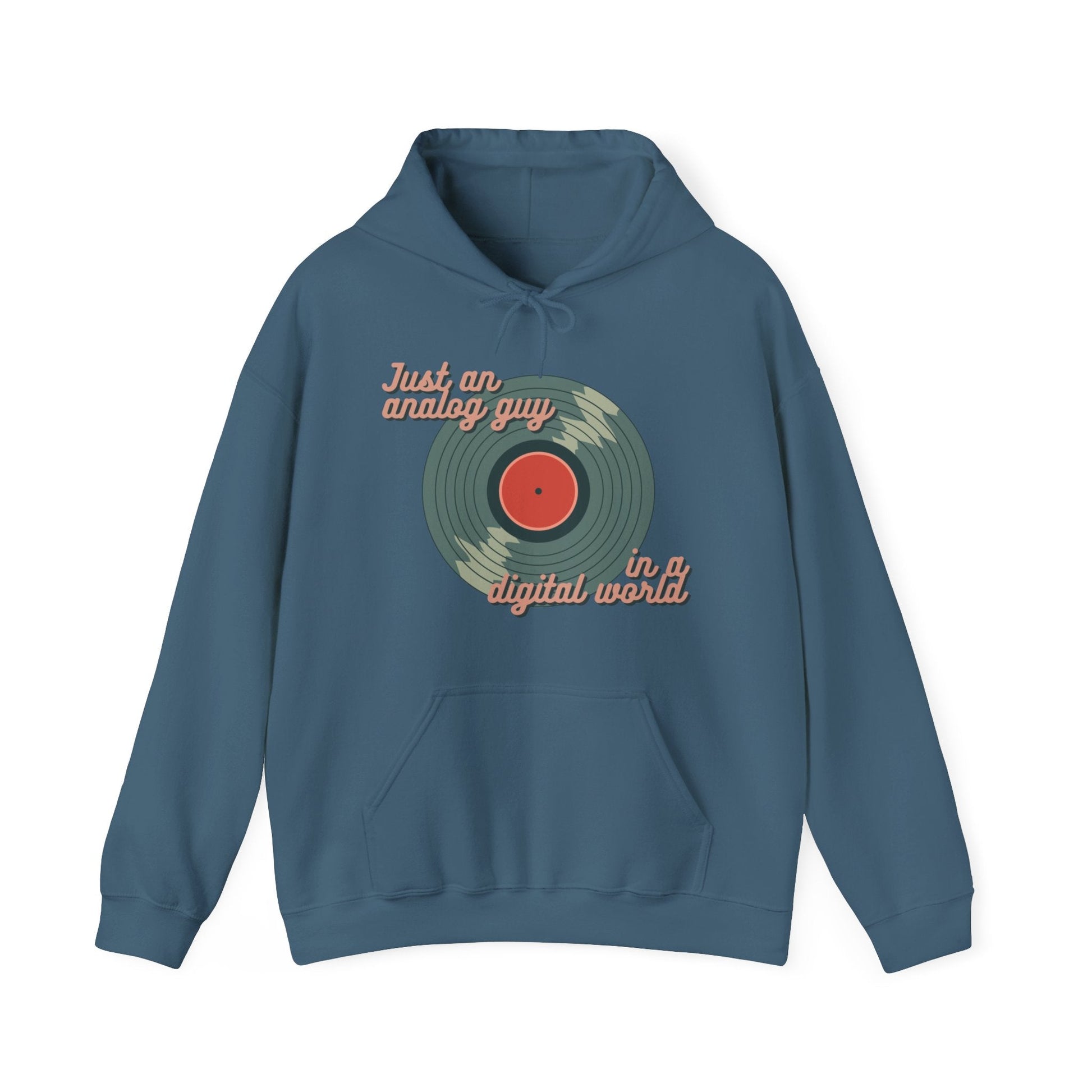 Just an Analog Guy in a Digital World Hooded Sweatshirt