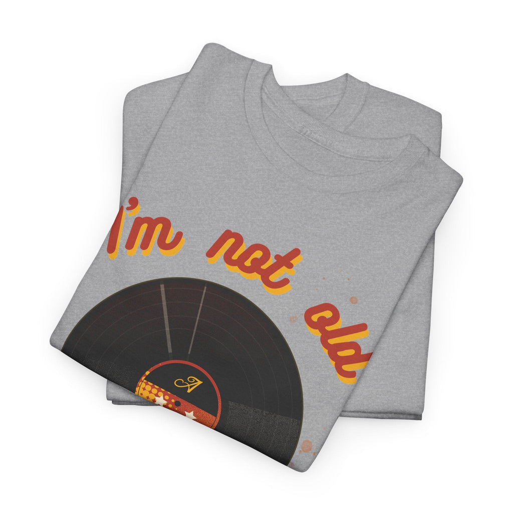 I'm Not Old I'm a Classic Men's Vinyl Record T-Shirt
