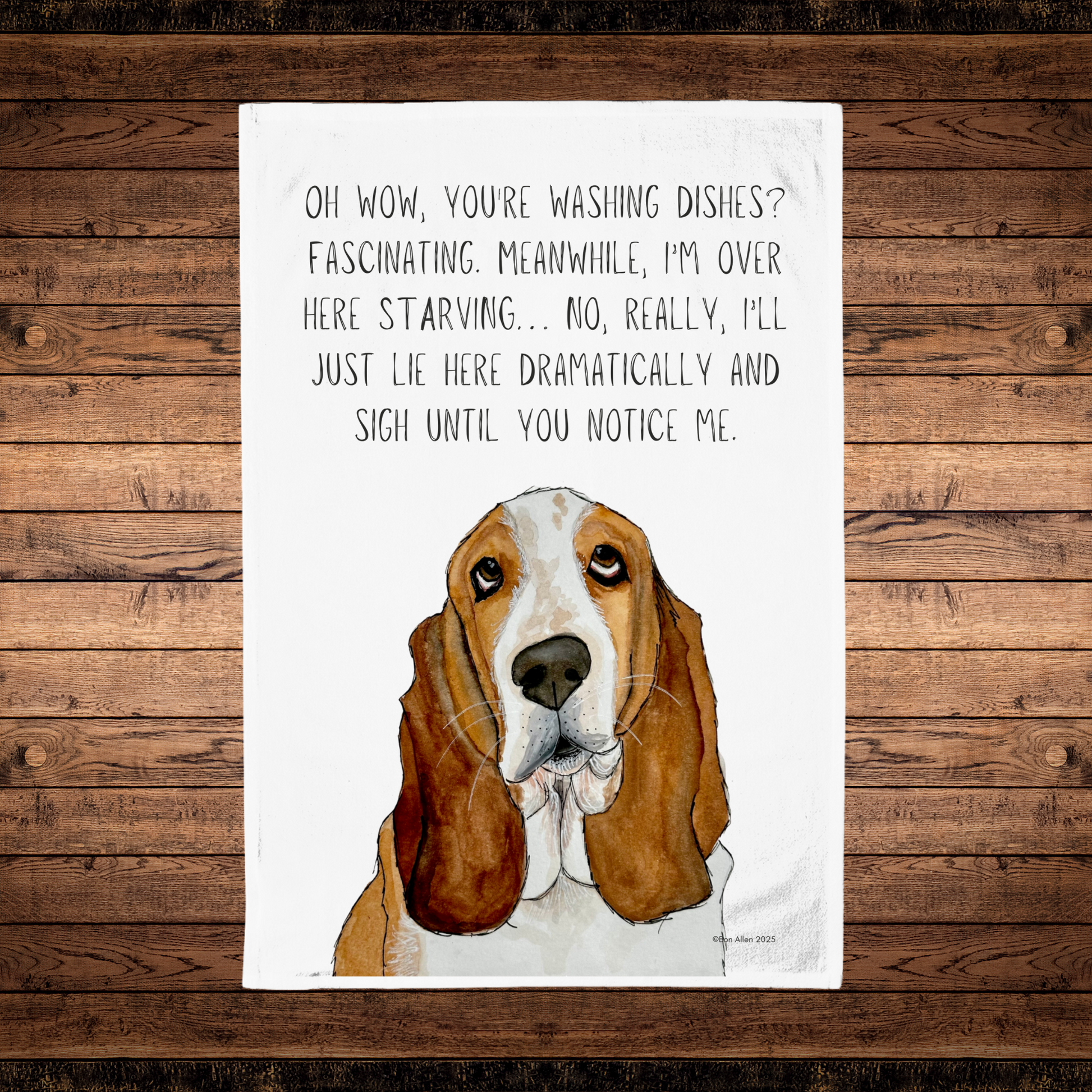 Basset Hound Tea Towel Dishes Over Me The Audacity