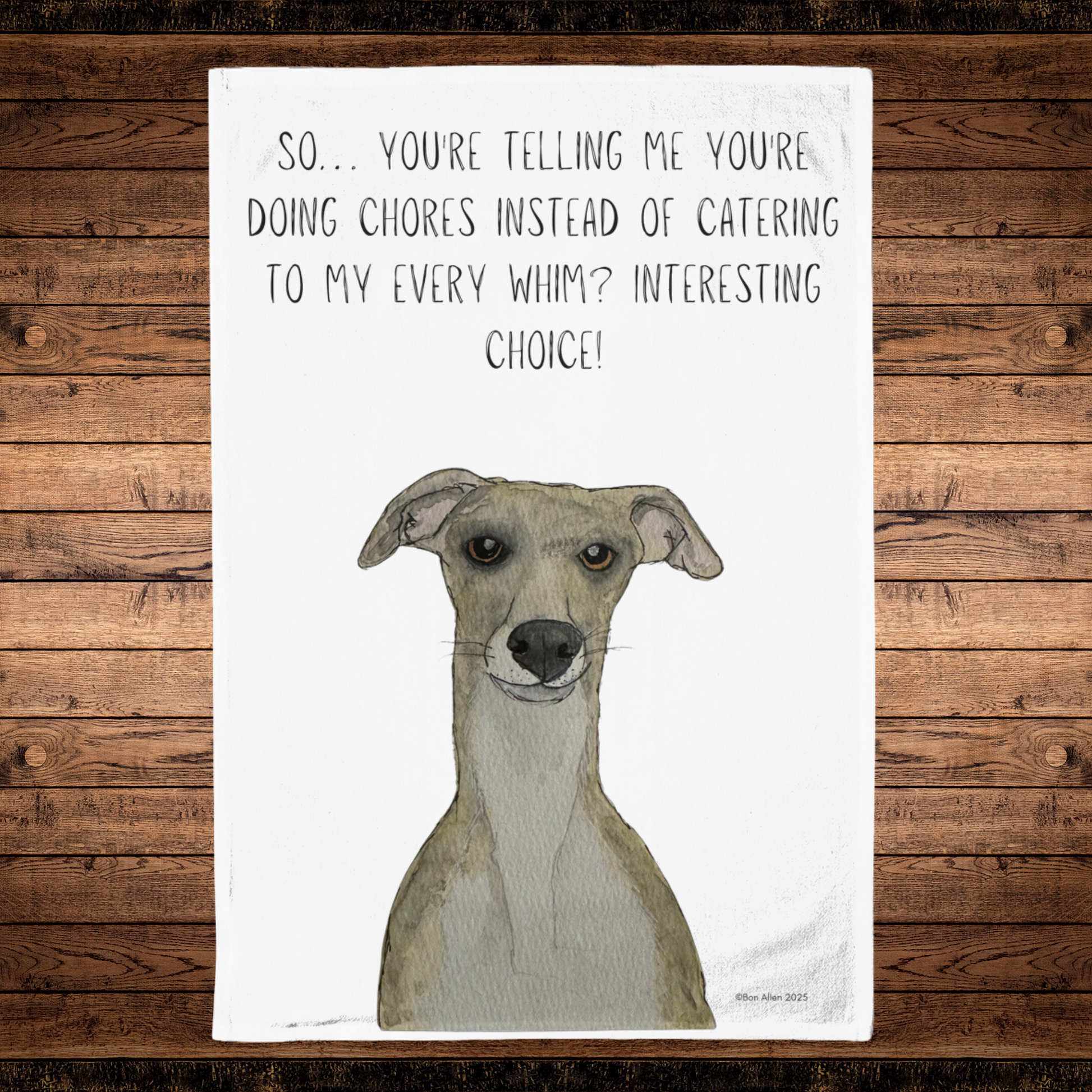 Whippet Judgy Tea Towel Priorities Human