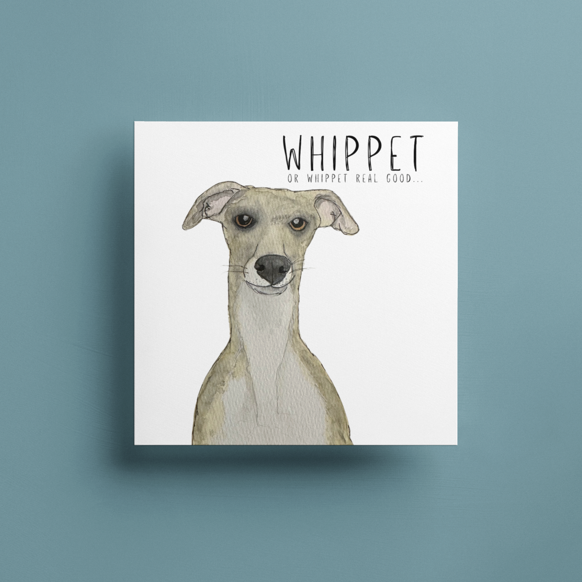 Whippet Real Good Greeting Card