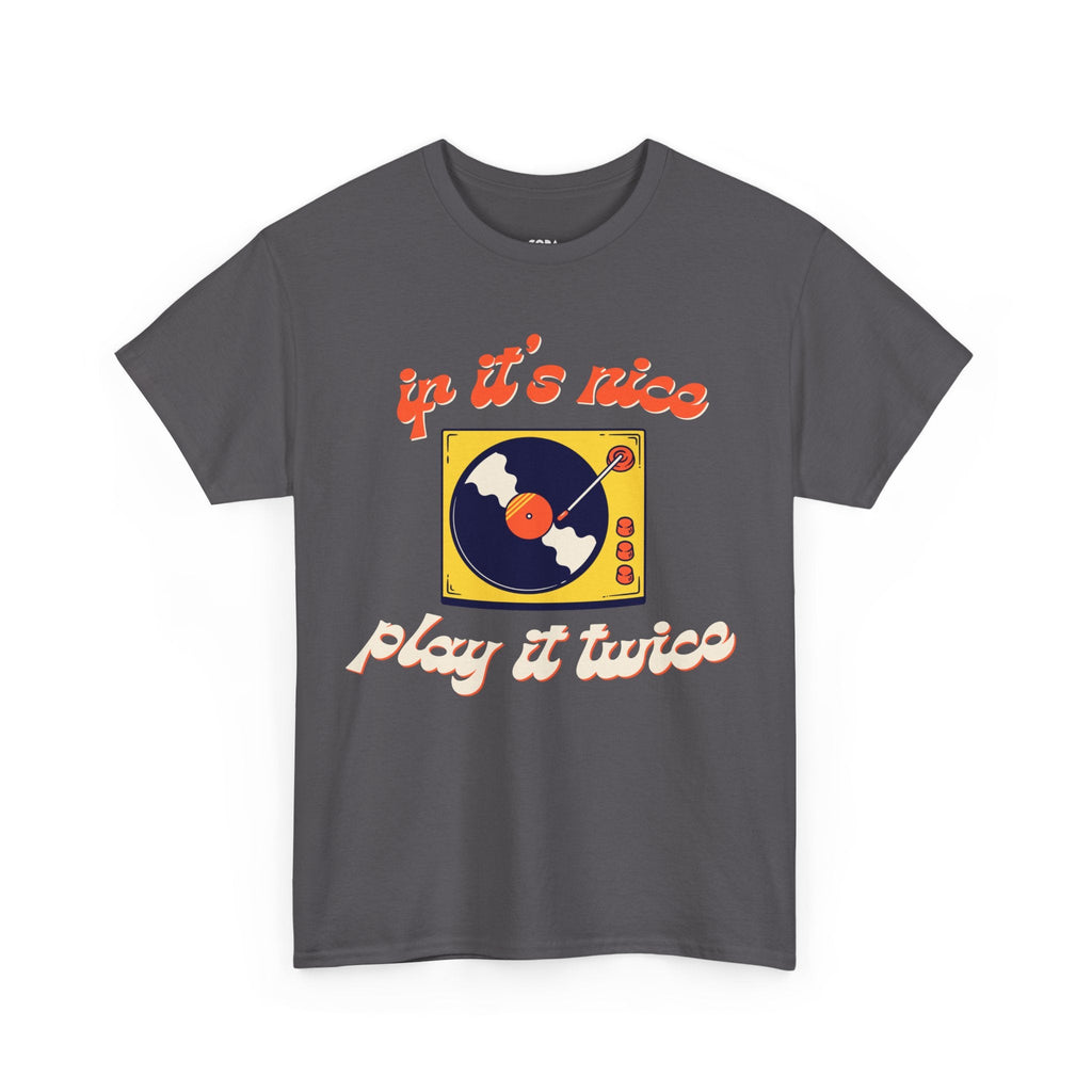 If It's Nice Play It Twice Vinyl T-Shirt