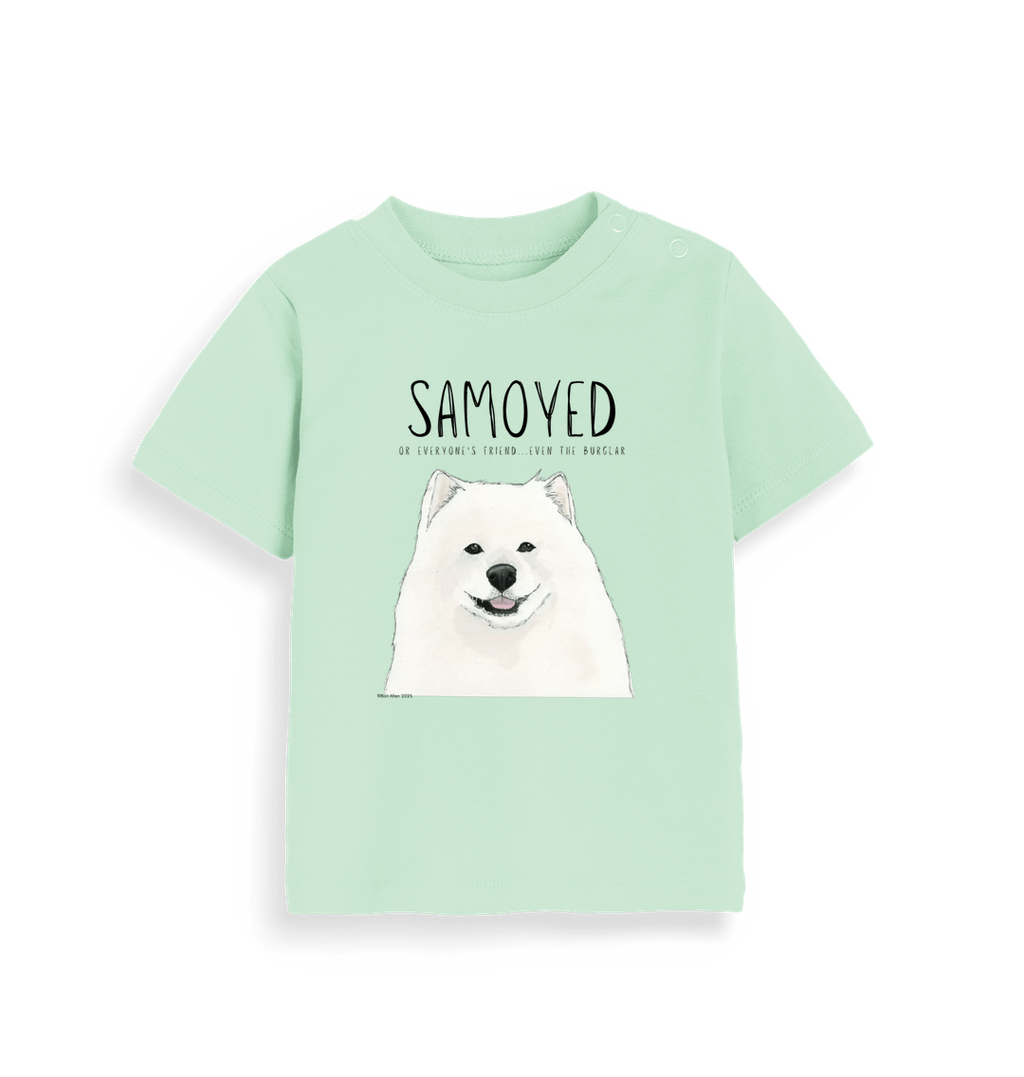 Samoyed Baby T-Shirt Everyone's Friend Even the Burglar