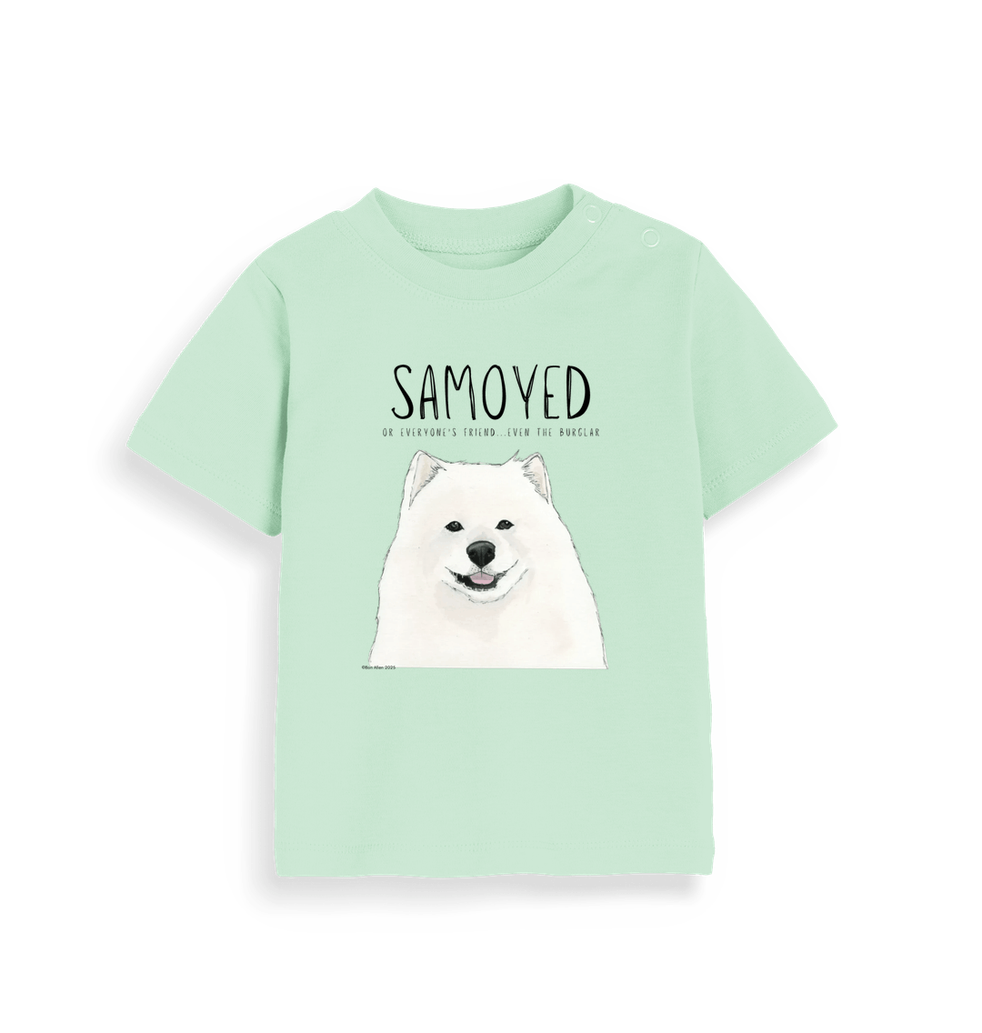 Samoyed Baby T-Shirt Everyone's Friend Even the Burglar