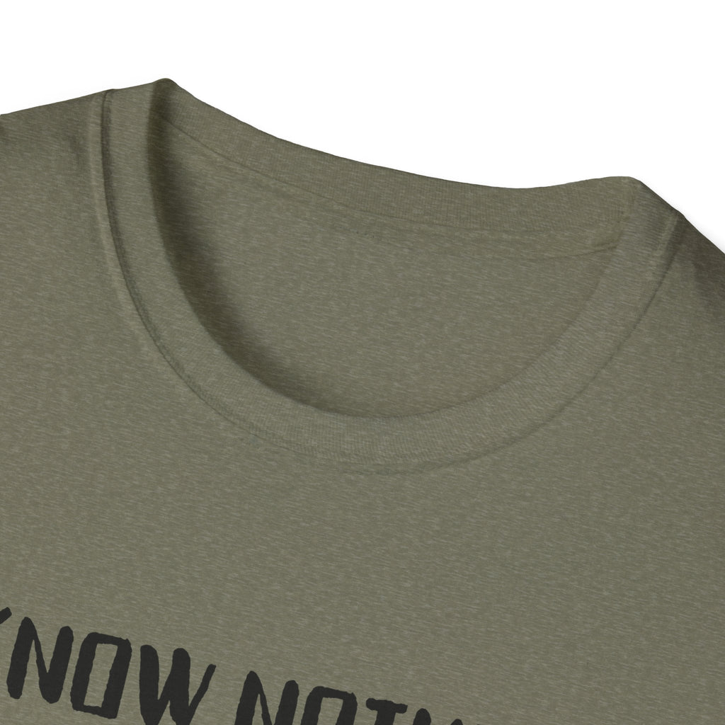 I Know Nothing T-Shirt