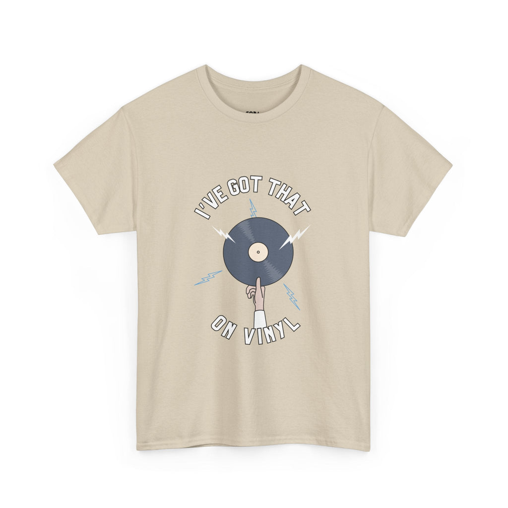 I've Got That On Vinyl T-Shirt