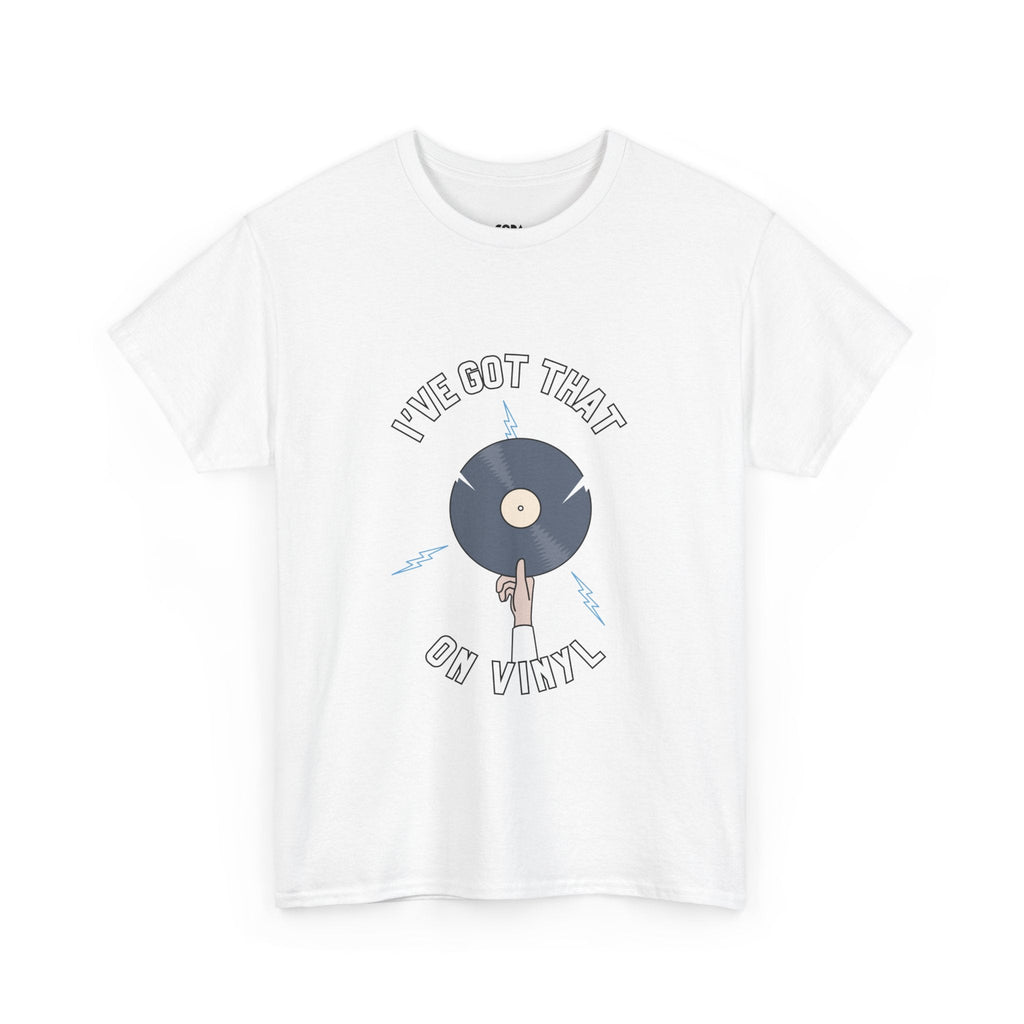 I've Got That On Vinyl T-Shirt