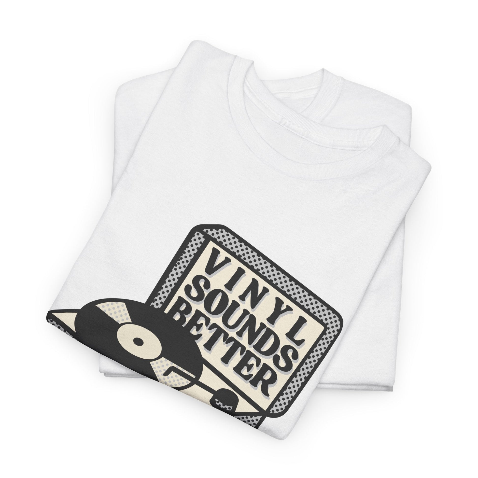 Vinyl Sounds Better T-Shirt