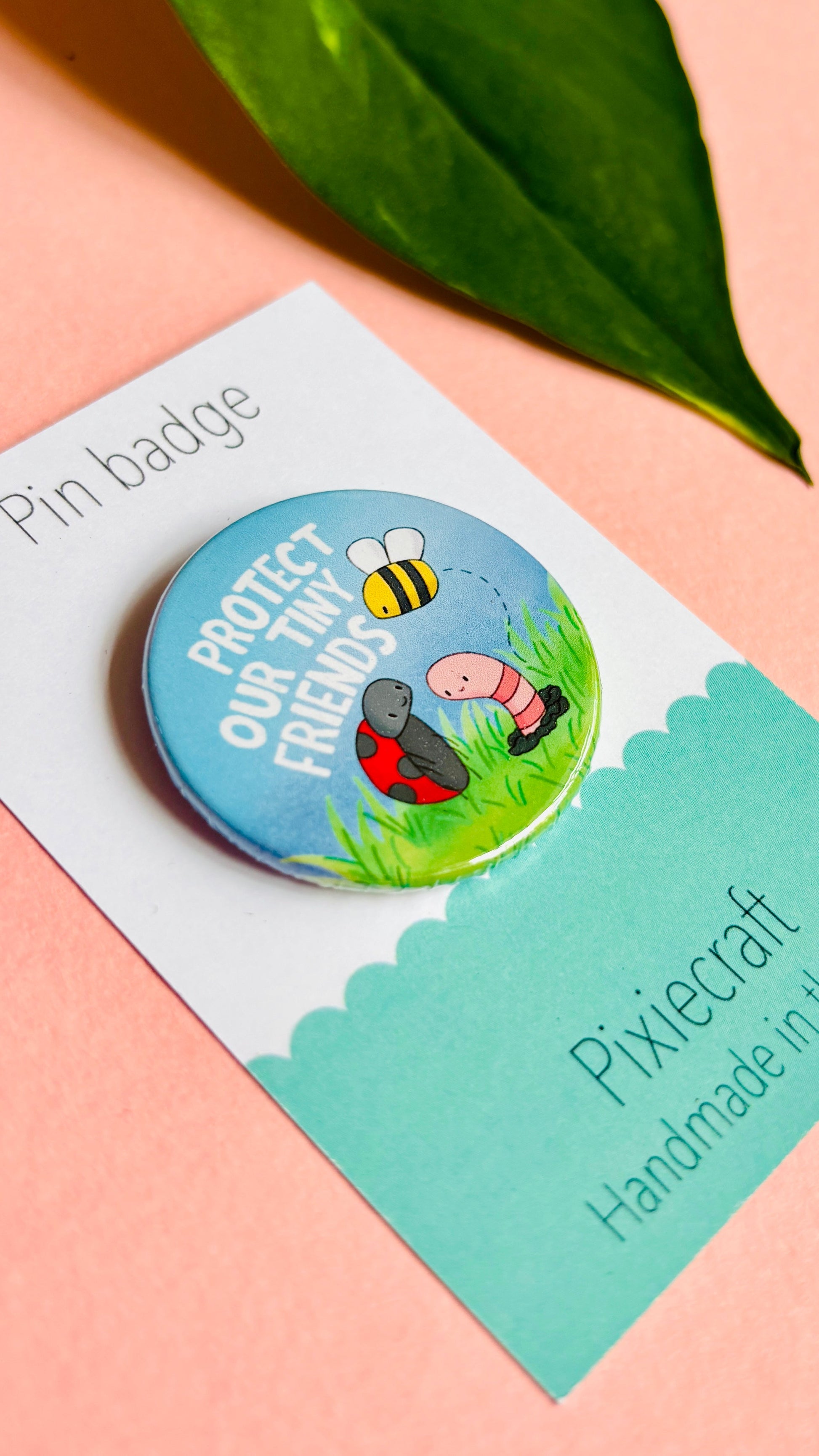 Protect Our Tiny Friends Badge or Magnet