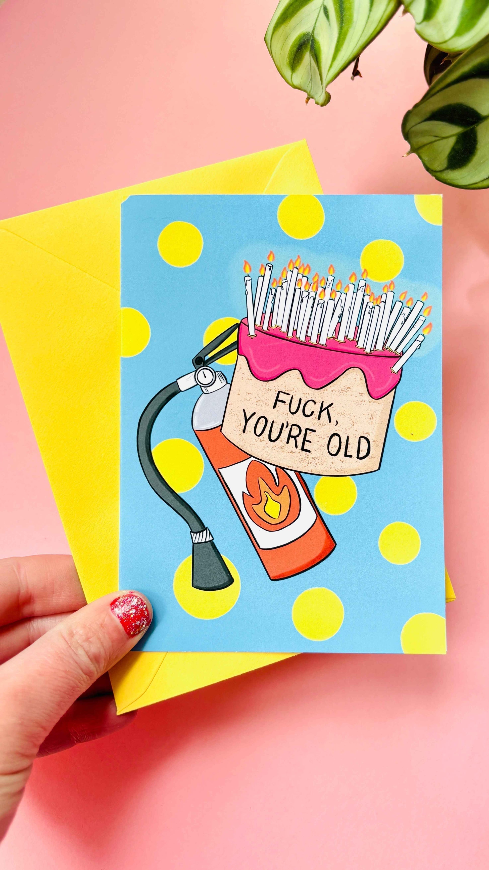 F**K You're Old Handmade Birthday Card for Adults