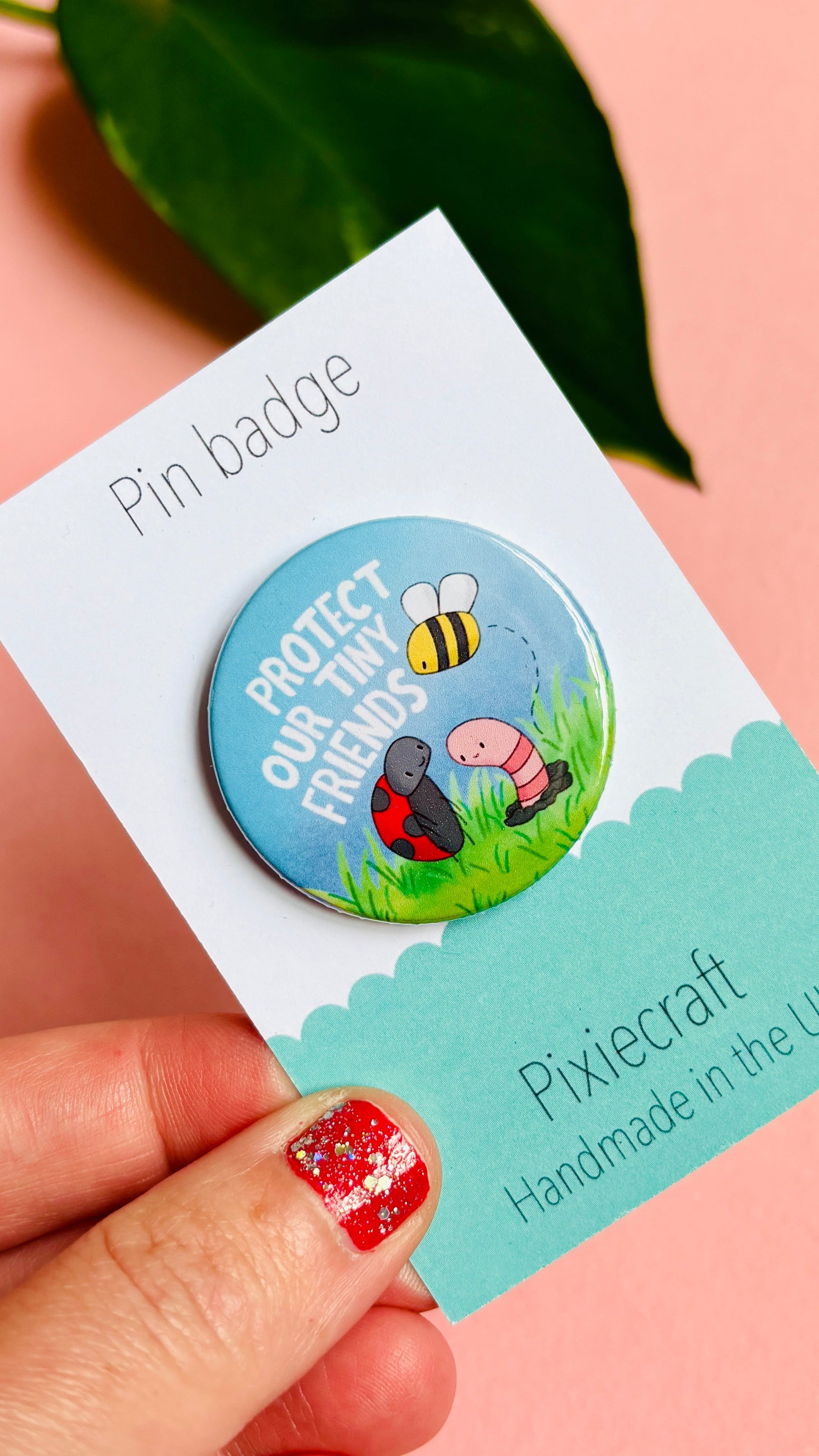 Protect Our Tiny Friends Badge or Magnet
