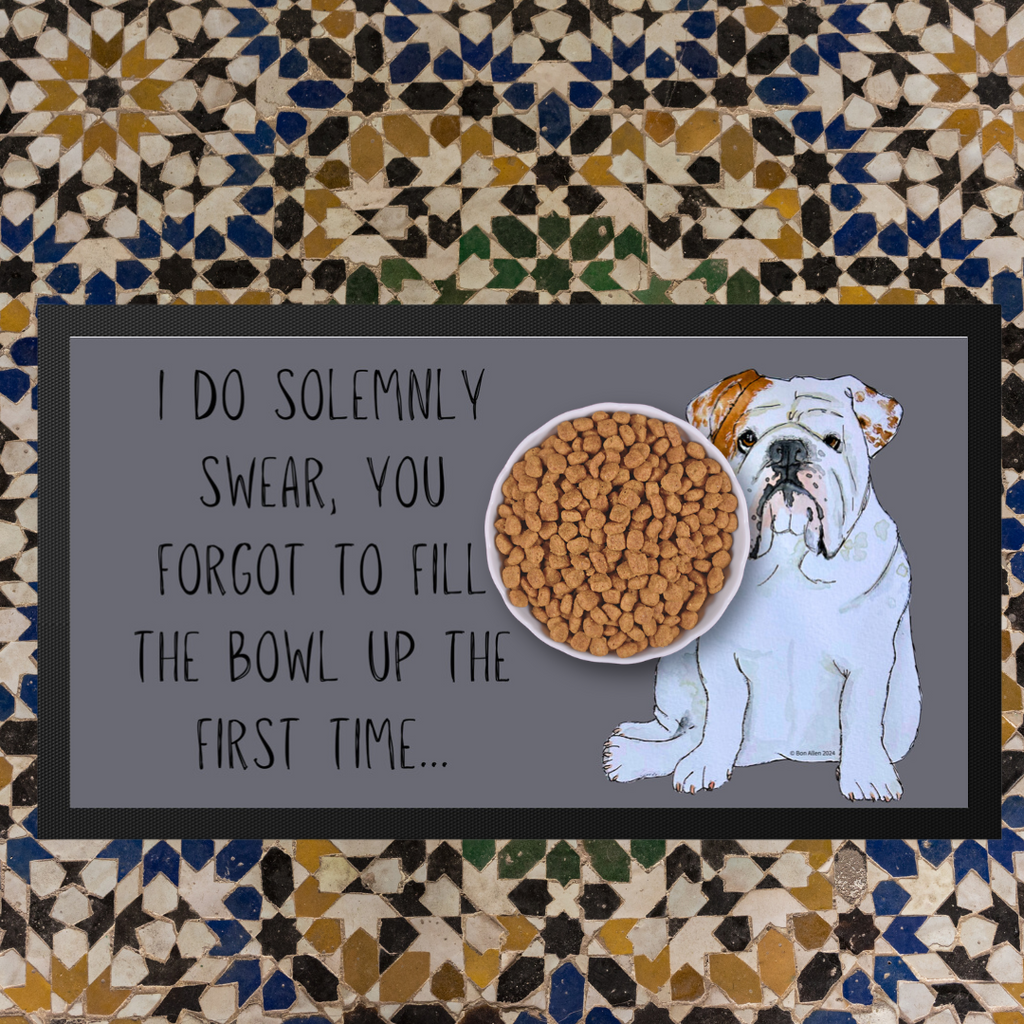 Bulldog Bowl Mat I Swear It Wasn't Full
