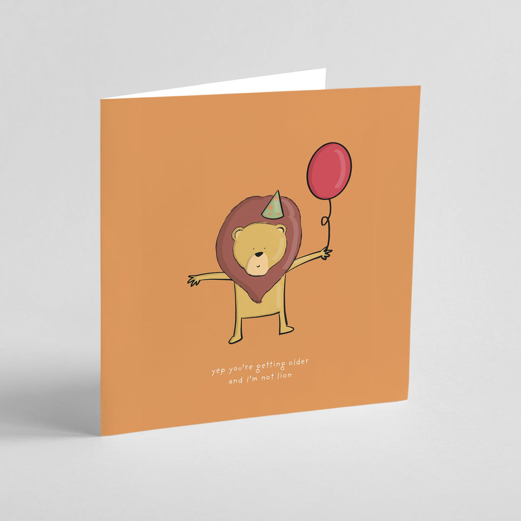 I'm Not Lion Funny Birthday Card