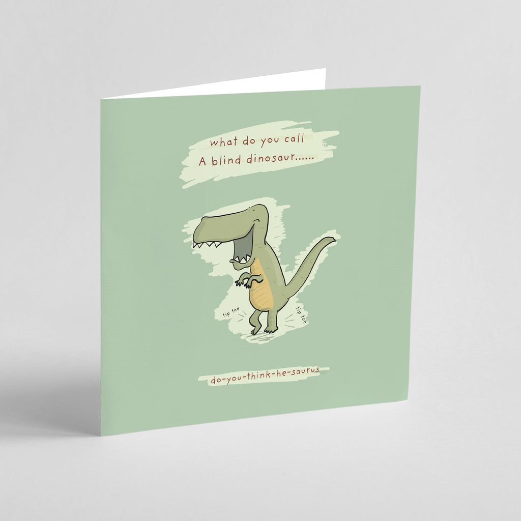 Do You Think He Saurus Joke Card