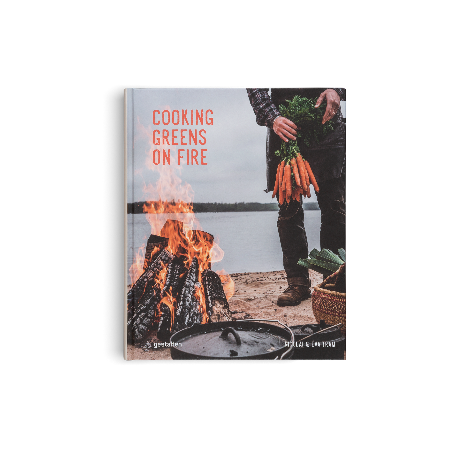 Cooking Greens on Fire Vegetarian Recipes for Dutch Oven and Grill