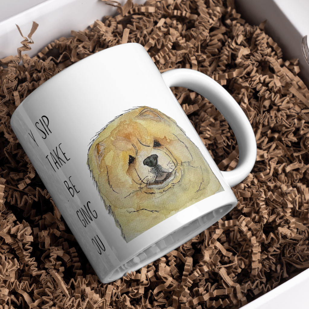 Fawn Chow Chow Mug Every Sip You Take I'll Be Watching You