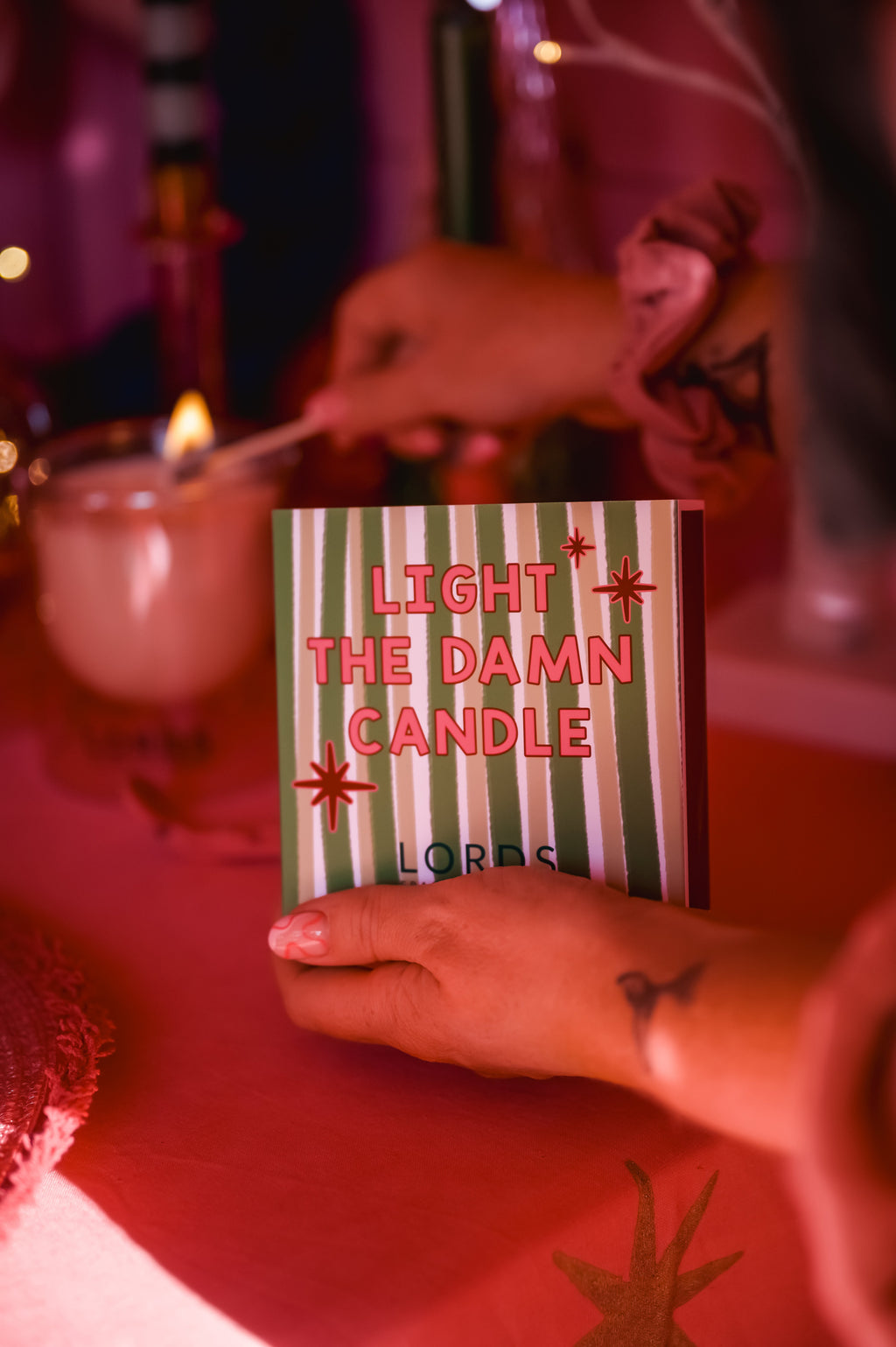 Light the Damn Candle Matches