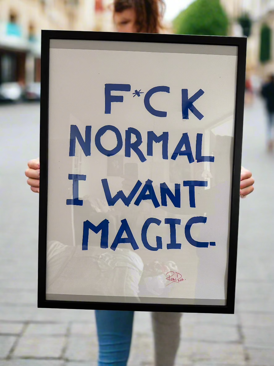 F*ck Normal I Want Magic Original Acrylic Painting