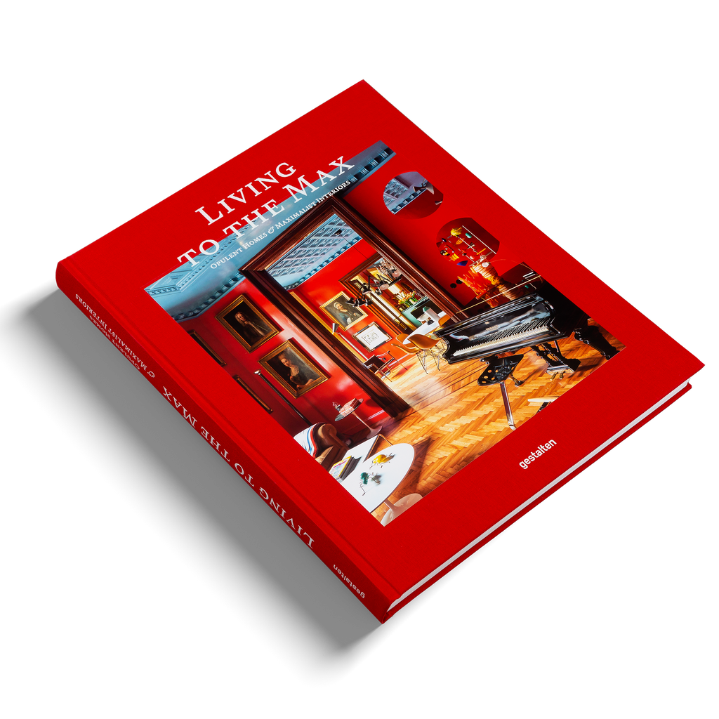 Living to the Max Maximalist Interior Design Guide