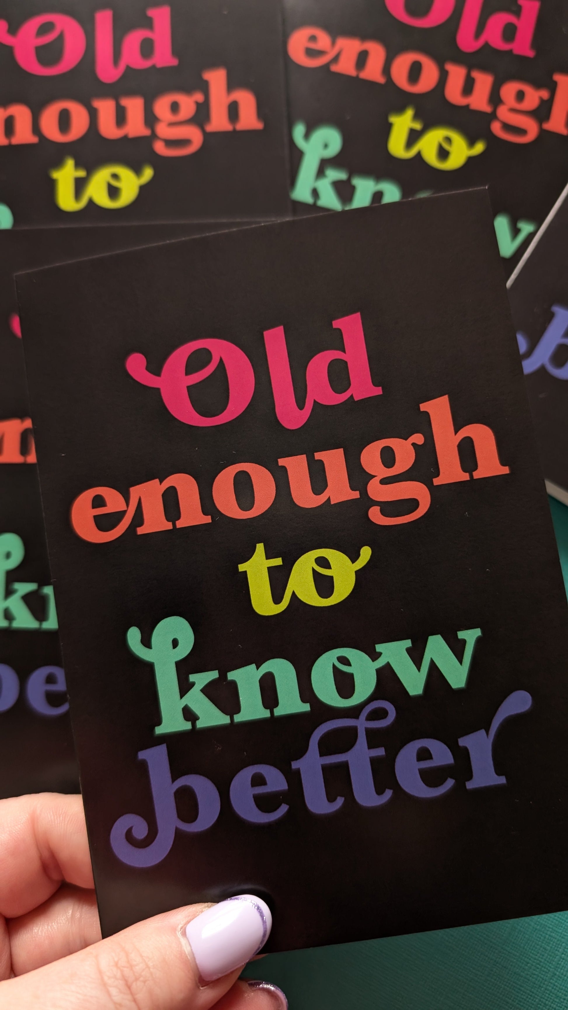 Old Enough to Know Better Greeting Card