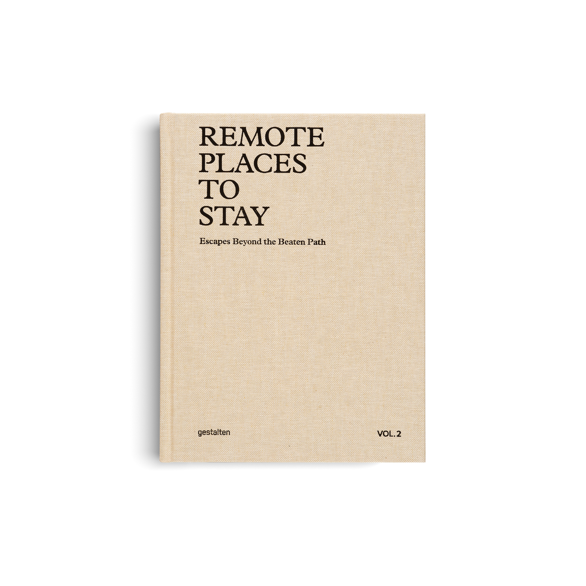 Remote Places to Stay Volume 2