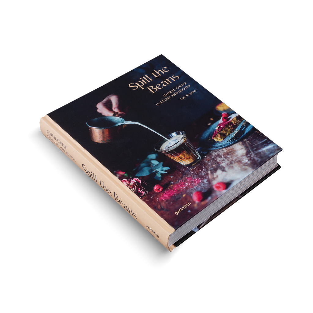 Spill the Beans Updated Edition Global Coffee Culture and Recipes