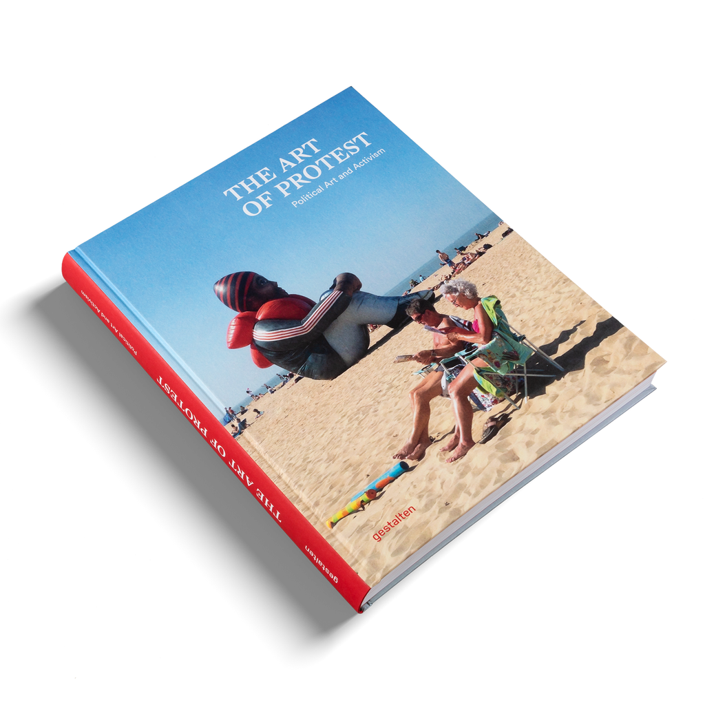 The Art of Protest Political Art and Activism