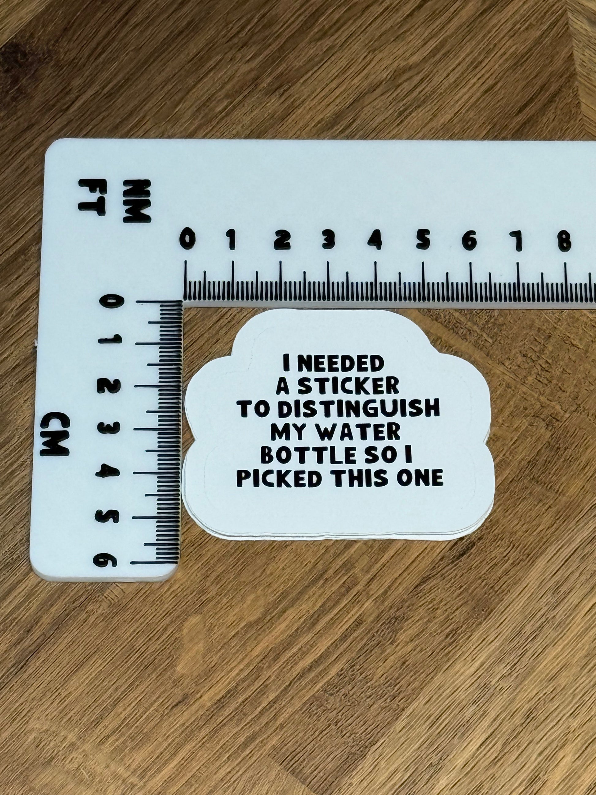 Water Bottle Sticker Not Made For This