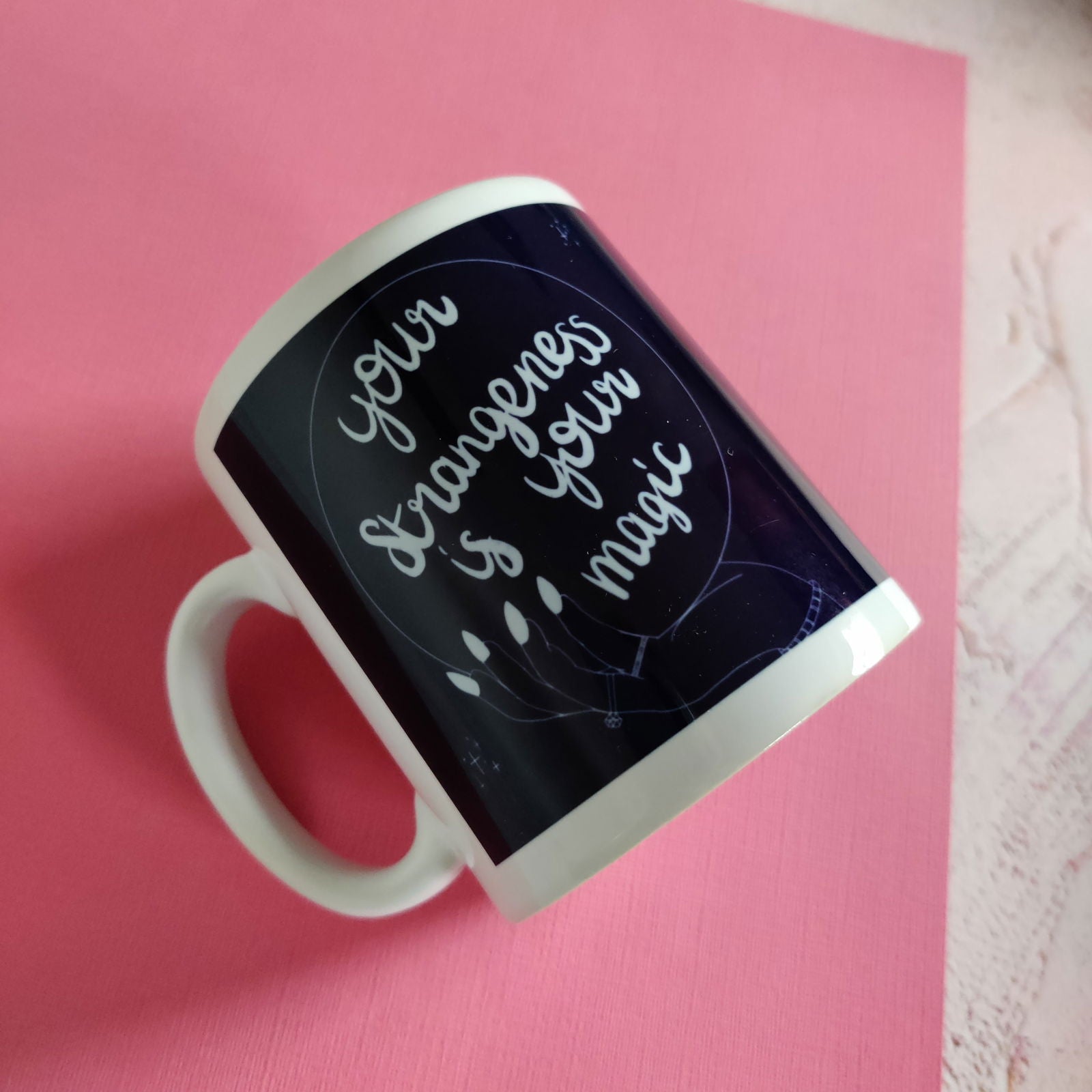 Your Strangeness is your Magic Mug