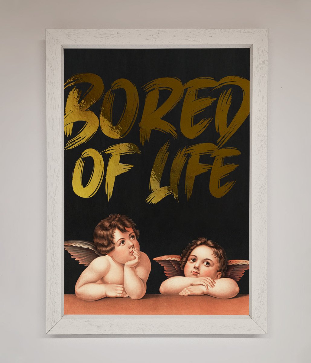 Bored of Life Foil Print