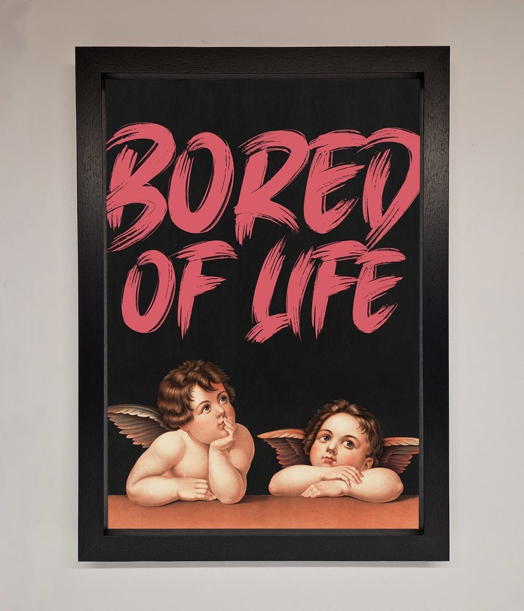 Bored Of Life Framed Poster