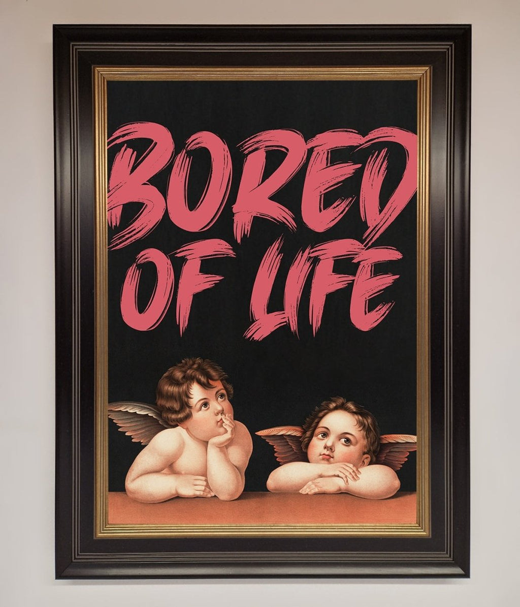 Bored Of Life Framed Poster