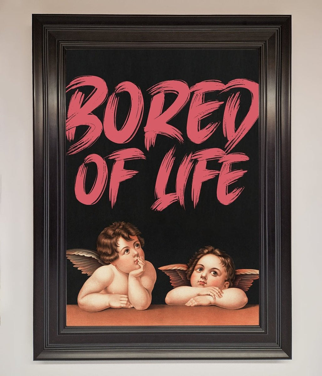 Bored Of Life Framed Poster