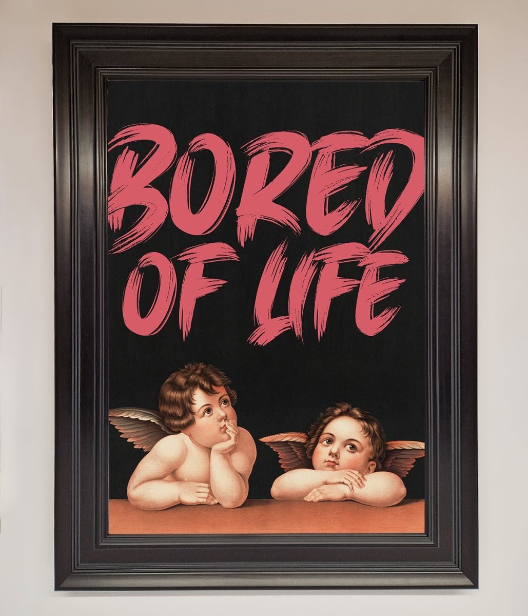 Bored Of Life Framed Poster