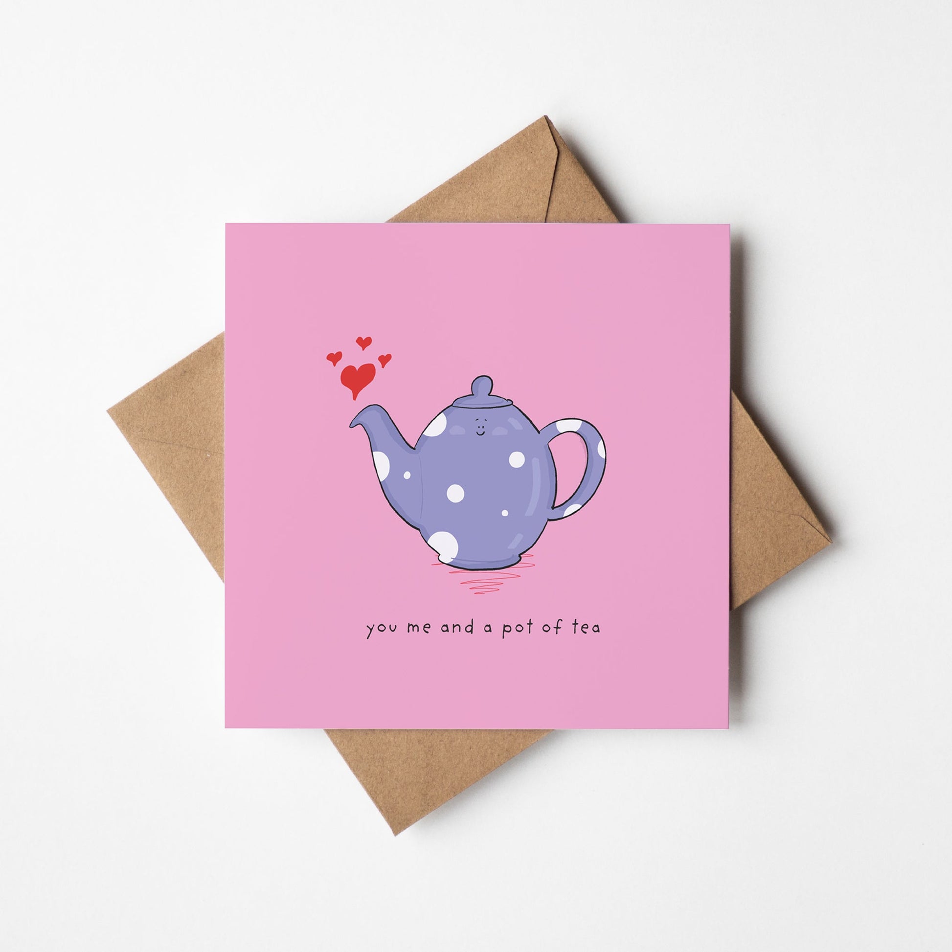 You Me and Tea Greeting Card