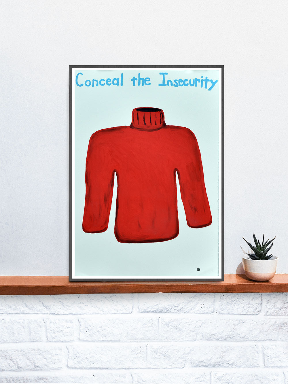 Conceal the Insecurity Quirky Art Print